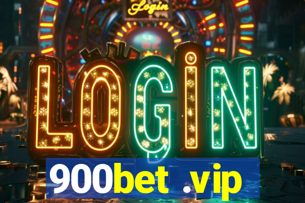 900bet .vip